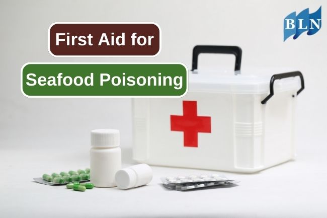Quick First Aid Acts for Seafood Poisoning